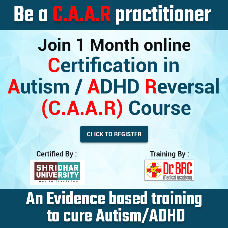 CAAR Certification Course in Autism ADHD Reversal by Dr. Biswaroop Roy Chowdhury